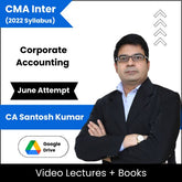CMA Inter (2022 Syllabus) Corporate Accounting Video Lectures by CA Santosh Kumar June Attempt (Download)
